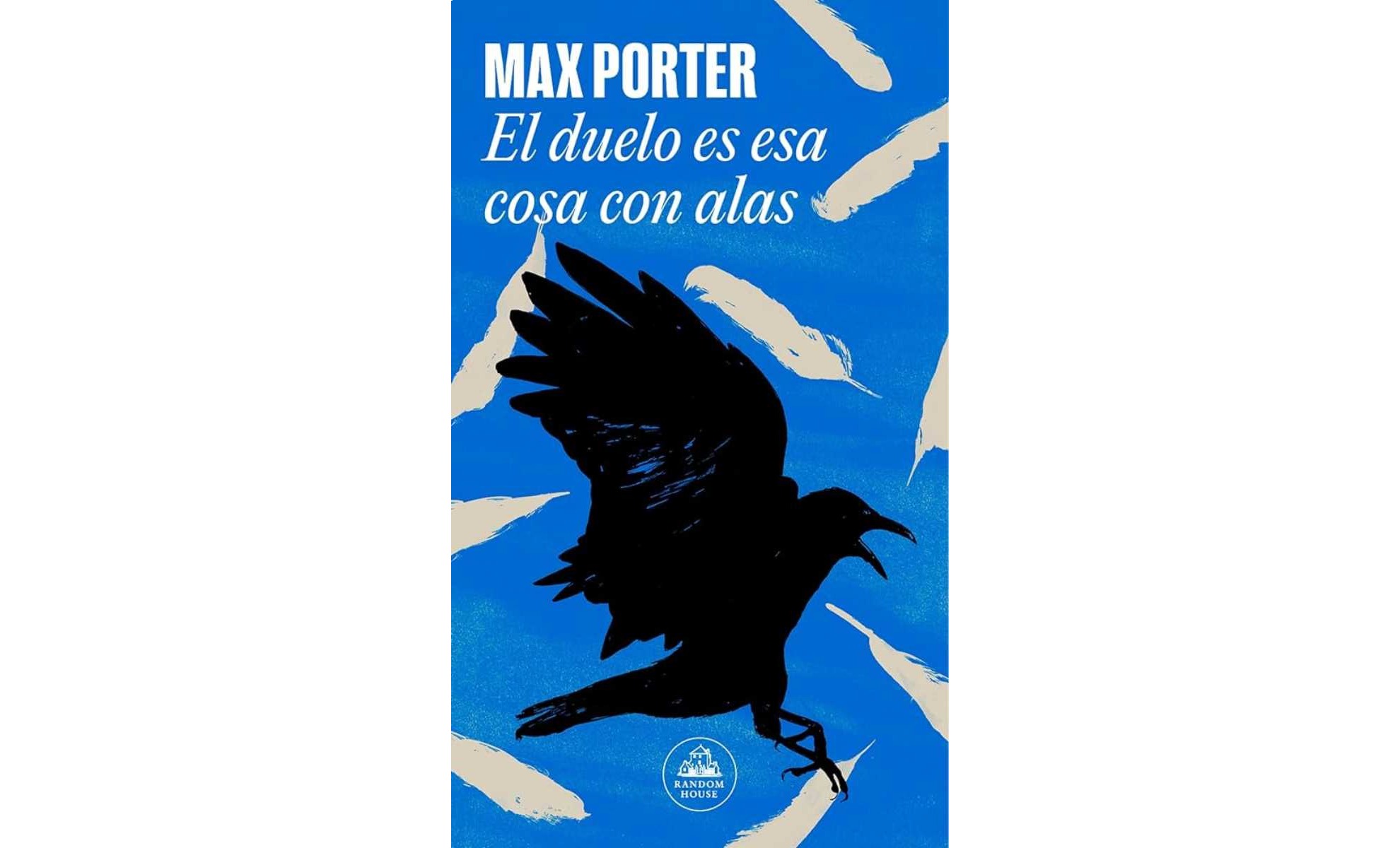 Abril 2025: 'El duelo es esa cosa con alas' ('Grief Is The Thing With Feathers'), Max Porter